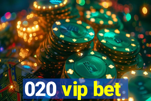 020 vip bet